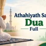 Athahiyath Salath Dua Full